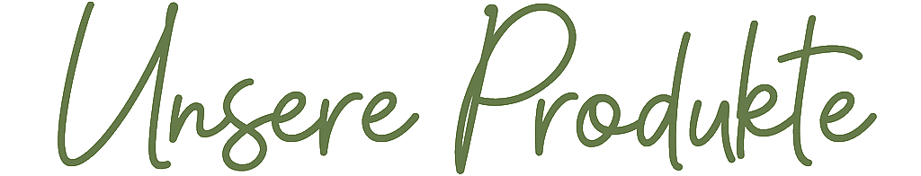 Unsere Produkte